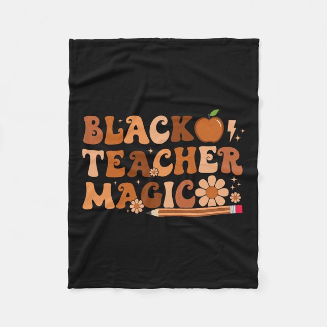 Black Teacher Magic Educators Black History Month  Fleece Blanket (Front)