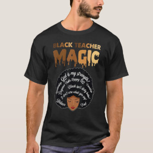 Black Teacher Magic God Is My Strength Afro Teache T-Shirt