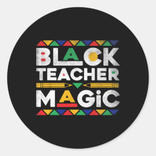 Black Teacher Magic Melanin African Teacher Black  Classic Round Sticker