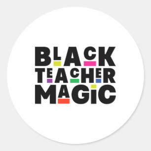 Black Teacher Magic Melanin Black History Month Ed Classic Round Sticker