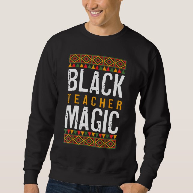 Black Teacher Magic Shirt Melanin Pride Black Hist (Front)