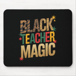Black Teacher Magic Shirt Melanin Pride Black Hist Mouse Pad