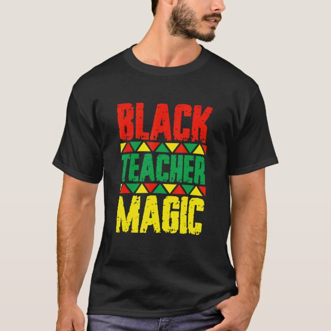 Black Teacher Magic T-Shirt (Front)