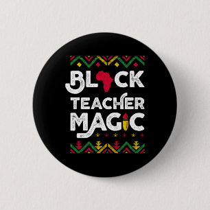 Black Teacher Magic Teacher Black History Month 1 6 Cm Round Badge