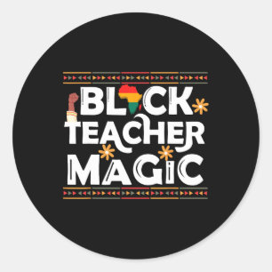 Black Teacher Magic Teacher Black History Month Classic Round Sticker