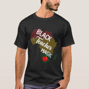 Black Teacher Magic Women Pride Juneteenth Celebra T-Shirt