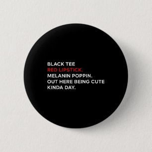 Black Tee Red Lipstick Melanin Brown Skin Black Hi 6 Cm Round Badge