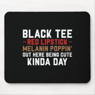 Black Tee Red Lipstick Melanin Brown Skin Black Hi Mouse Pad