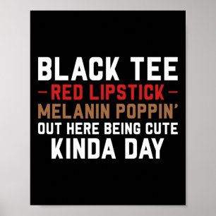 Black Tee Red Lipstick Melanin Brown Skin Black Hi Poster