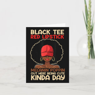 Black Tee Red Lipstick Melanin Poppin Out Black Hi Card