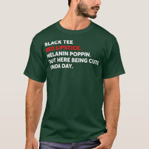 Black Tee Red Lipstick Melanin Poppin Out Here Bei