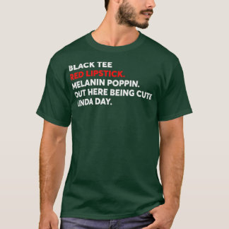 Black Tee Red Lipstick Melanin Poppin Out Here Bei