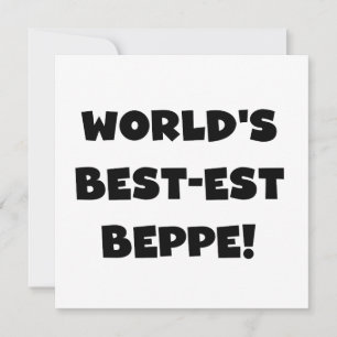 Black Text Best-est Beppe T-shirts and Gifts