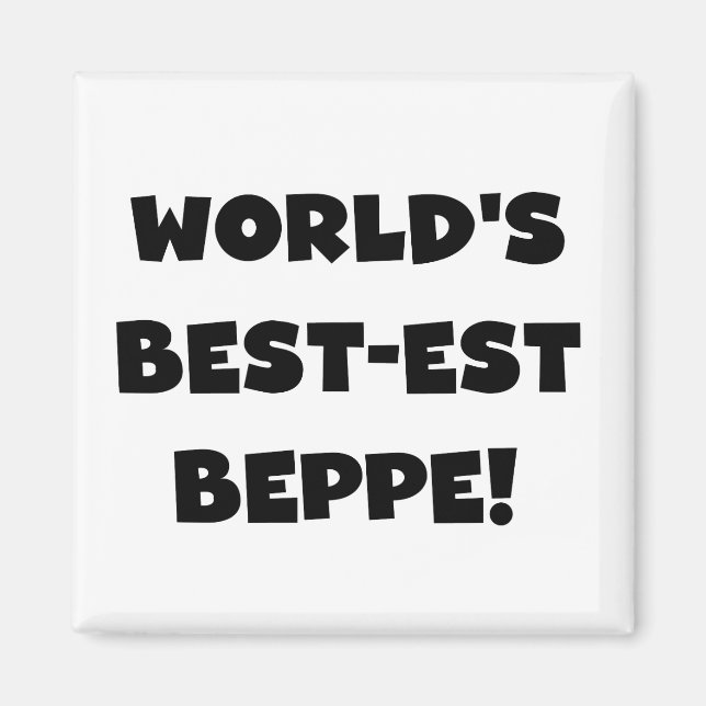 Black Text Best-est Beppe T-shirts and Gifts Magnet (Front)