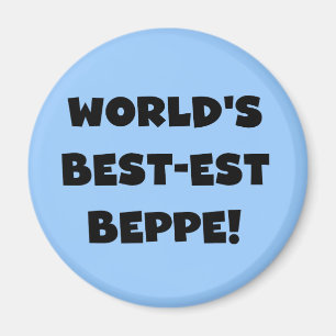 Black Text Best-est Beppe T-shirts and Gifts Magnet