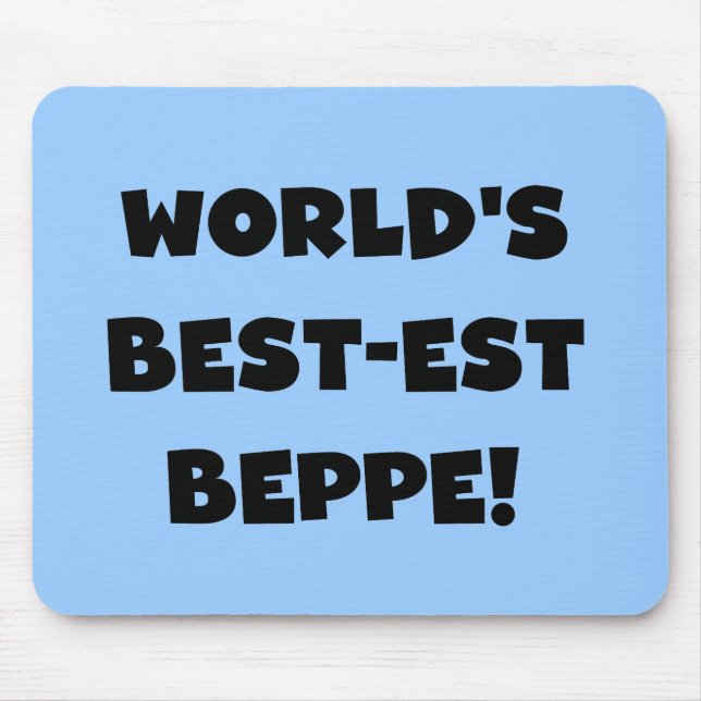 Black Text Best-est Beppe T-shirts and Gifts Mouse Pad (Front)