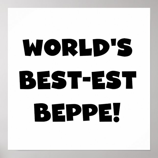 Black Text Best-est Beppe T-shirts and Gifts Poster (Front)