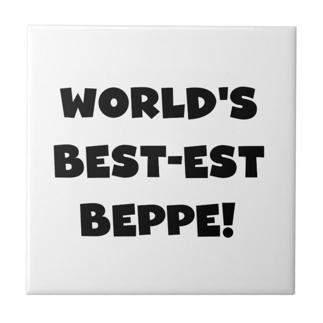 Black Text Best-est Beppe T-shirts and Gifts Tile (Front)