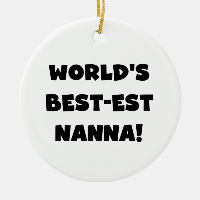 Black Text Best-est Nanna T-shirts and Gifts Ceramic Ornament (Front)