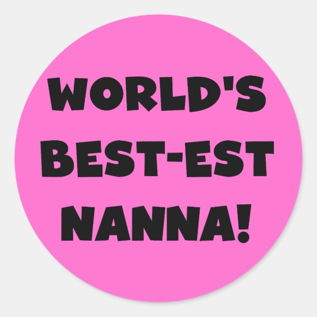 Black Text Best-est Nanna T-shirts and Gifts Classic Round Sticker (Front)