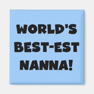 Black Text Best-est Nanna T-shirts and Gifts Magnet