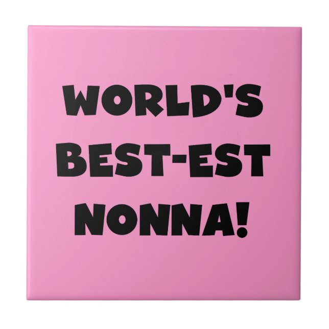 Black Text Best-est Nonna T-shirts and Gifts Ceramic Tile (Front)