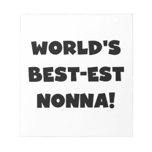 Black Text Best-est Nonna T-shirts and Gifts Notepad