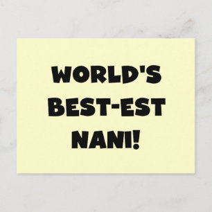 Black Text World's Best-est Nani T-shirts and Gift Postcard