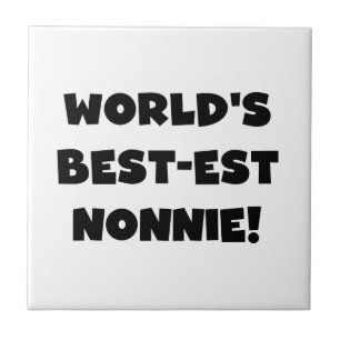 Black Text World's Best-est Nonnie Gifts Ceramic Tile