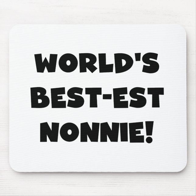 Black Text World's Best-est Nonnie Gifts Mouse Pad (Front)