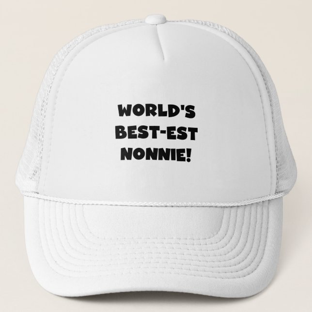 Black Text World's Best-est Nonnie Gifts Trucker Hat (Front)