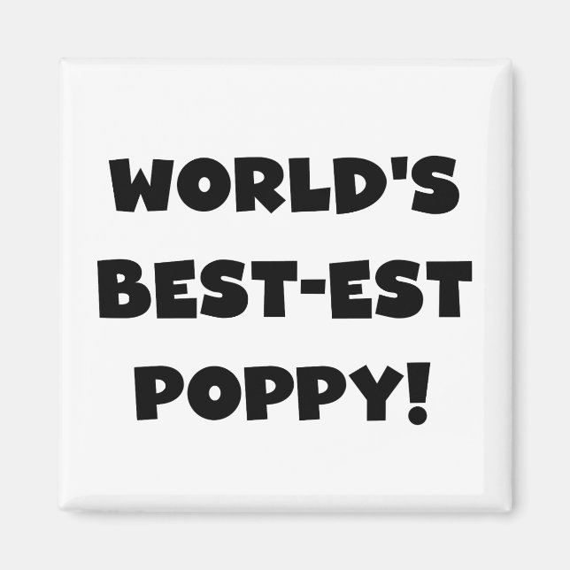 Black Text World's Best-est Poppy Gifts Magnet (Front)