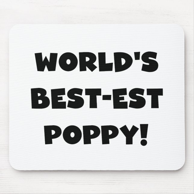 Black Text World's Best-est Poppy Gifts Mouse Pad (Front)