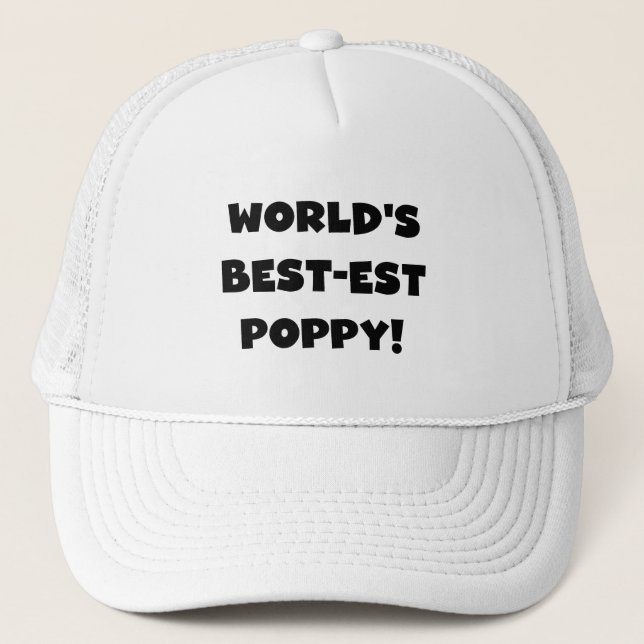 Black Text World's Best-est Poppy Gifts Trucker Hat (Front)