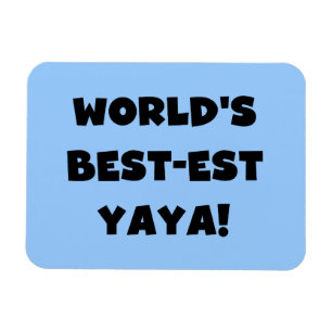 Black Text World's Best-est Yaya Gifts Magnet