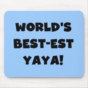 Black Text World's Best-est Yaya Gifts Mouse Pad