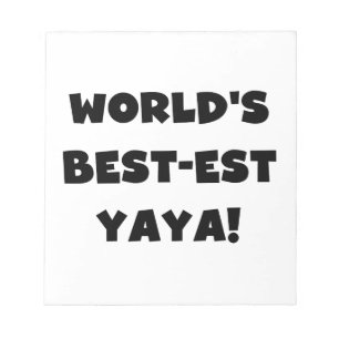 Black Text World's Best-est Yaya Gifts Notepad