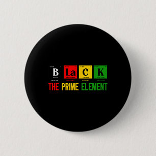 Black The Prime Element Black History Month Period 6 Cm Round Badge