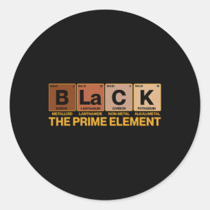 Black The Prime Element Black History Month Period Classic Round Sticker