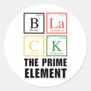 Black The Prime Element Black History Month Period Classic Round Sticker