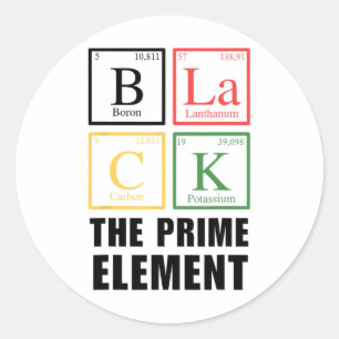 Black The Prime Element Black History Month Period Classic Round Sticker