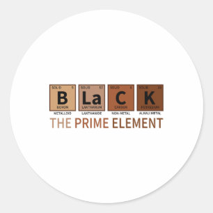 Black The Prime Element Black History Month Period Classic Round Sticker