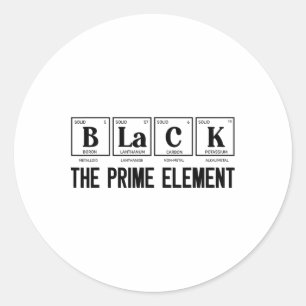 Black The Prime Element Black History Month Period Classic Round Sticker