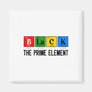 Black The Prime Element Black History Month Period Magnet