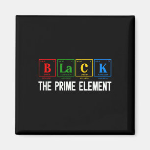 Black The Prime Element Black History Month Period Magnet