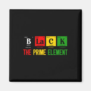 Black The Prime Element Black History Month Period Magnet