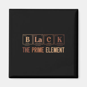 Black The Prime Element Black History Month Period Magnet