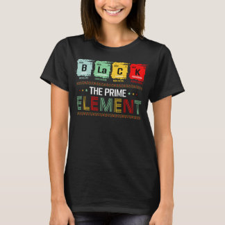 Black The Prime Element History Month T-Shirt