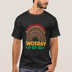 Black Together Twosday 2-22-22, American Black His T-Shirt