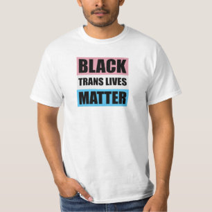 Black Trans Lives Matter T-Shirt